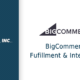 BigCommerce Fulfillment & Integration